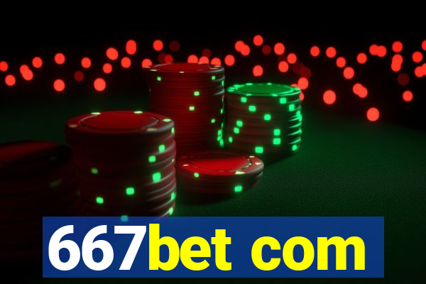 667bet com